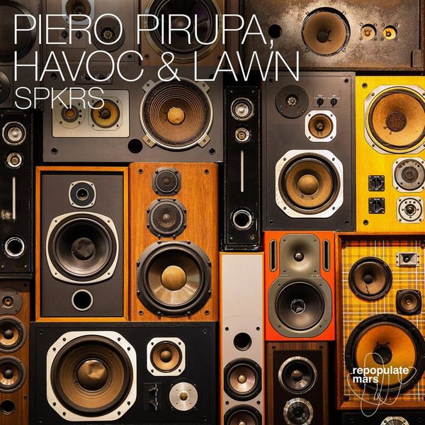 Piero Pirupa, Havoc & Lawn — SPRKS