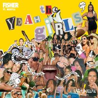 FISHER (OZ) — Yeah The Girls feat. MERYLL (Extended Mix)