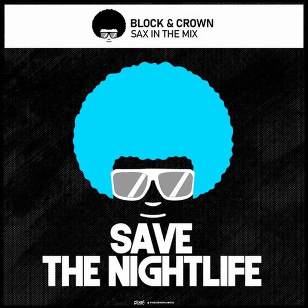 Block & Crown — Sax In The Mix