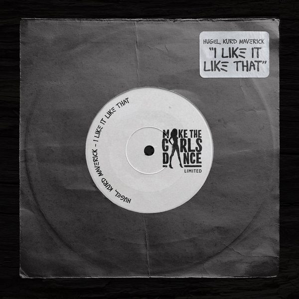 HUGEL & Kurd Maverick — I Like It Like That