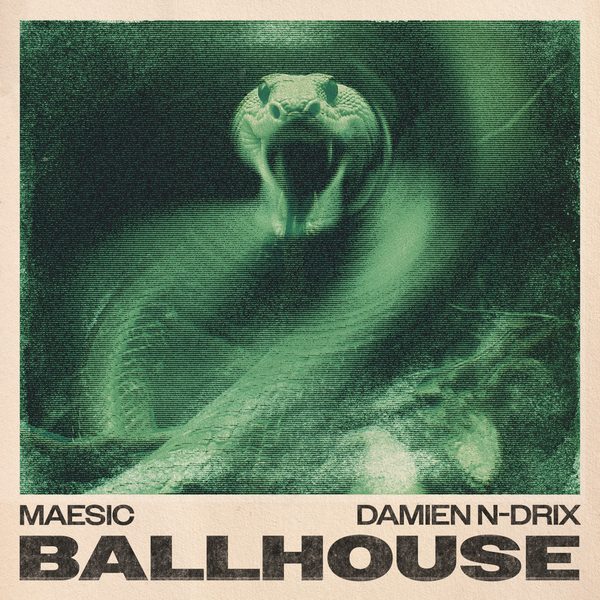 Maesic & Damien N-Drix — Balhouse