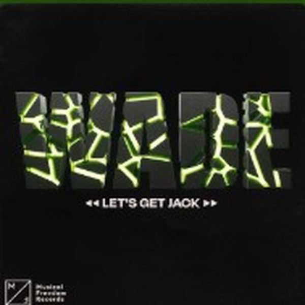 Wade — Lets Get Jack