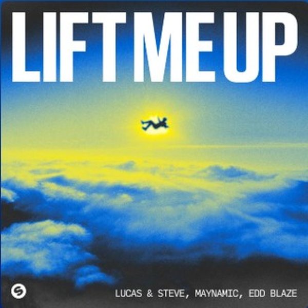 Lucas & Steve x Maynamic x Edd Blaze — Lift Me Up