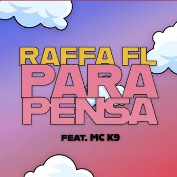 RAFFA FL — PARA PIENSA (FEAT-MC-K9)