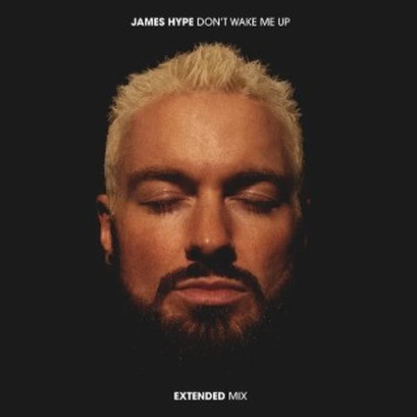 JAMES HYPE — Don't Wake Me Up VIP mix