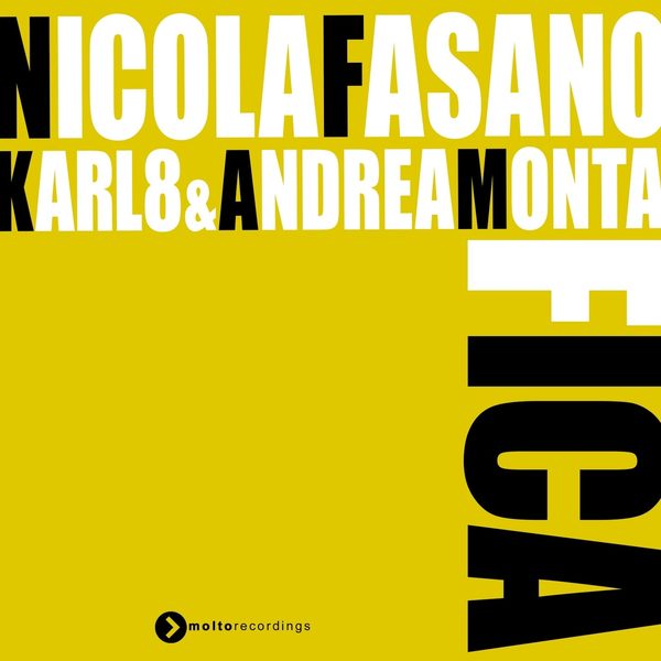 Nicola Fasano, Karl8 & Andrea Monta — FICA