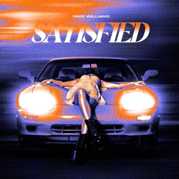 Mike Williams — Satisfied