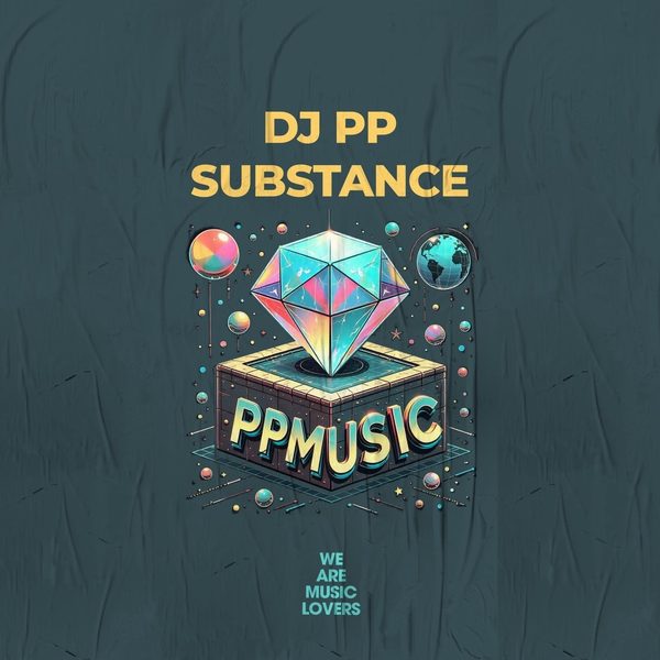 DJ PP — Substance