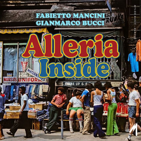 Fabietto Mancini, Gianmarco Bucci — Alleria Inside