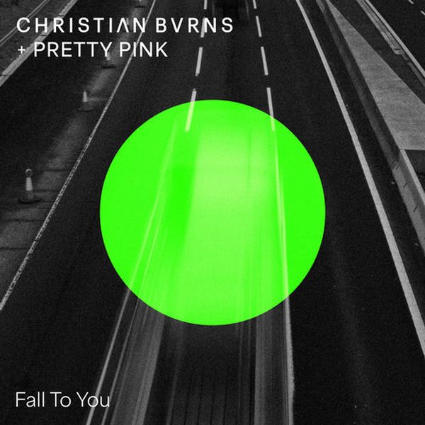 Christian Burns & Pretty Pink — Fall To You