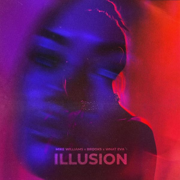 Mike Williams, Brooks, WHAT EVA — Illusion