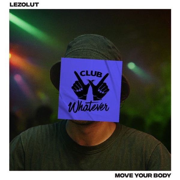 LEZOLUT — Move Your Body