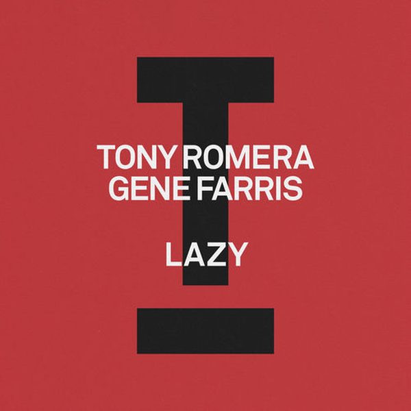 Gene Farris, Tony Romera — Lazy