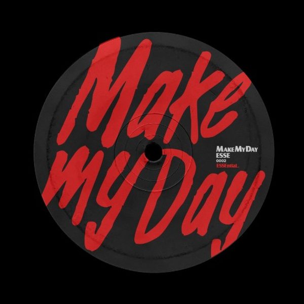 ESSE — Make My Day