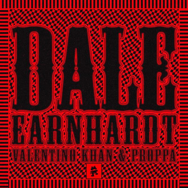 Valentino Khan & Proppa — Dale Earnhardt