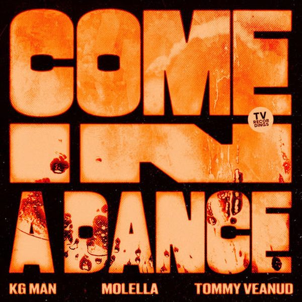 Molella & KG Man & Tommy Veanud — Come In A Dance