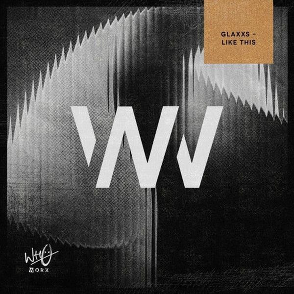 Glaxxs — Like This
