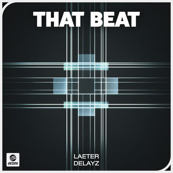 Delayz, LAETER — That Beat