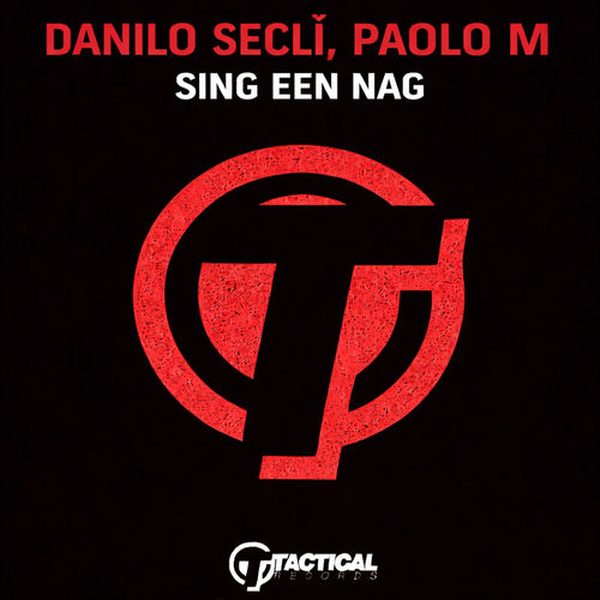 Danilo Seclì, Paolo M — Sing Een Nag