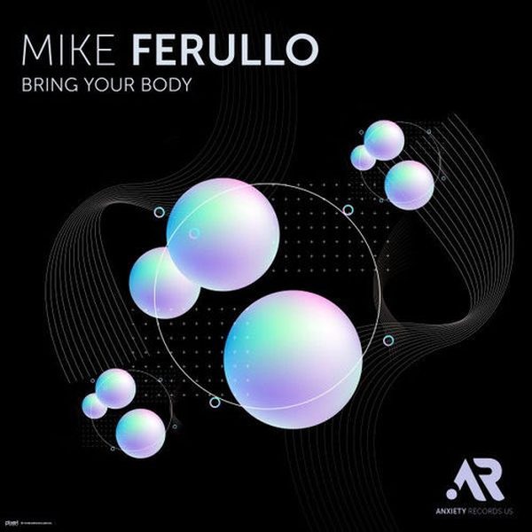 Mike Ferullo — Bring Your Body