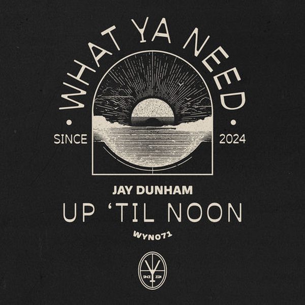 Jay Dunham — Up Til Noon