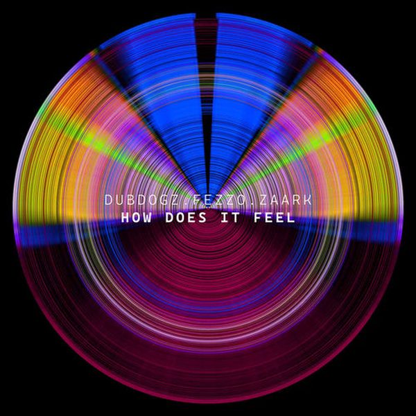 Dubdogz, FEZZO & Zaark — How Does It Feel