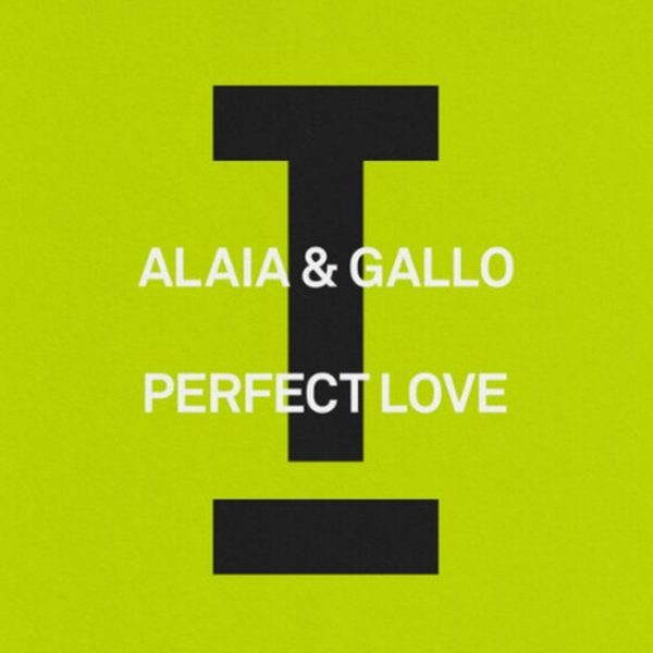 Alaia & Gallo — Perfect Love