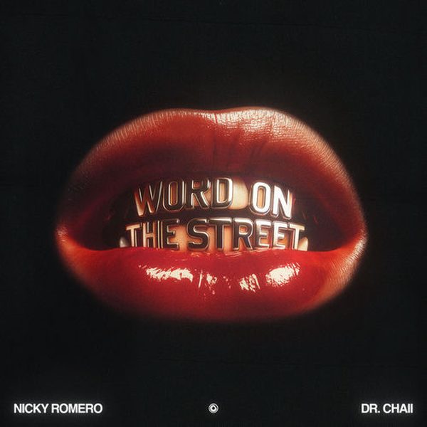 Nicky Romero, Dr. Chaii — Word On The Street