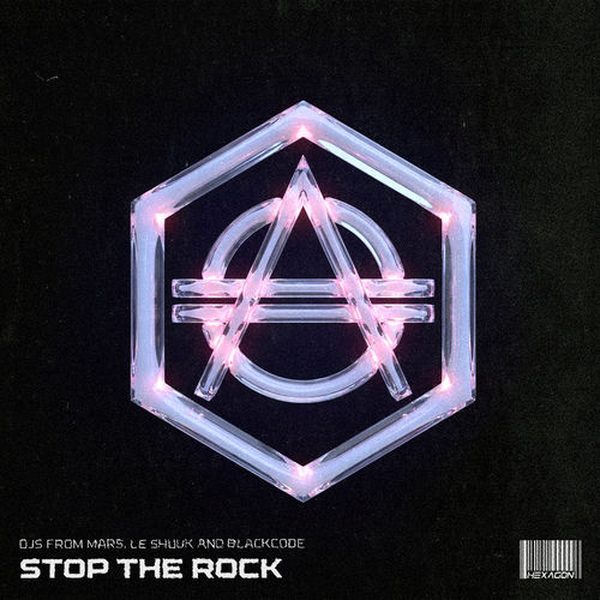 DJs From Mars, Le Shuuk, BlackCode — Stop The Rock