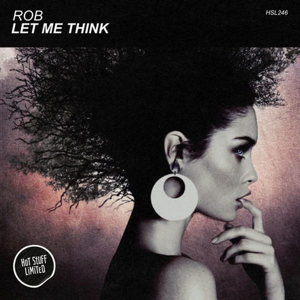 Rob — Let Me Think