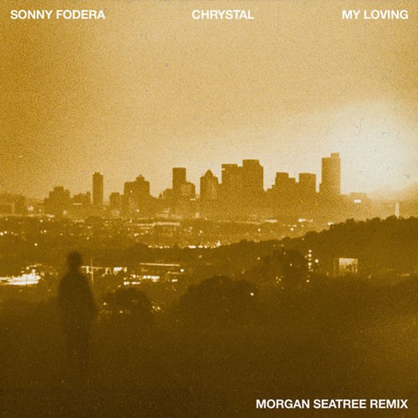 Sonny Fodera, Chrystal — My Loving