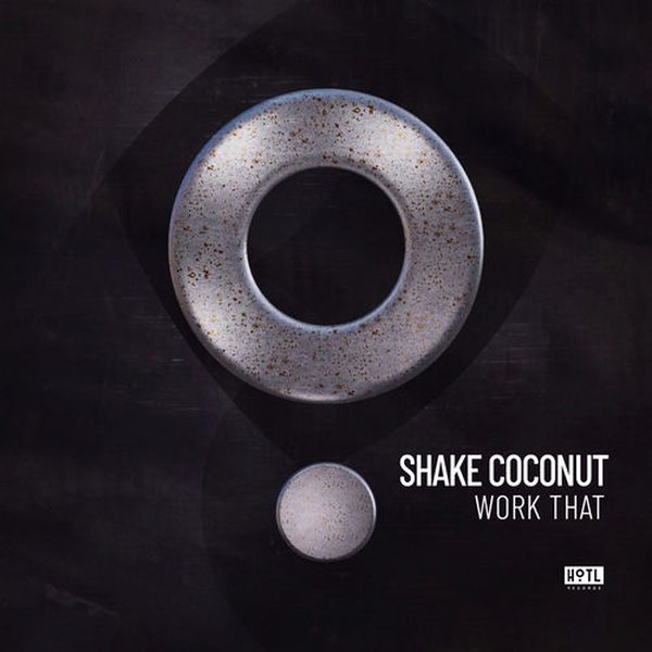 Shake Coconut — Work That