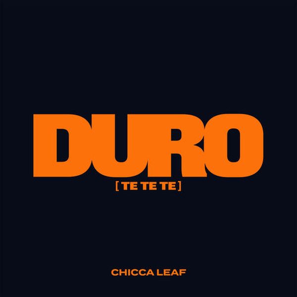 CHICCA LEAF — DURO (Te Te Te)