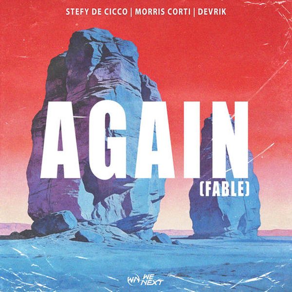 Stefy De Cicco, Morris Corti, DEVRIK — Again (Fable)