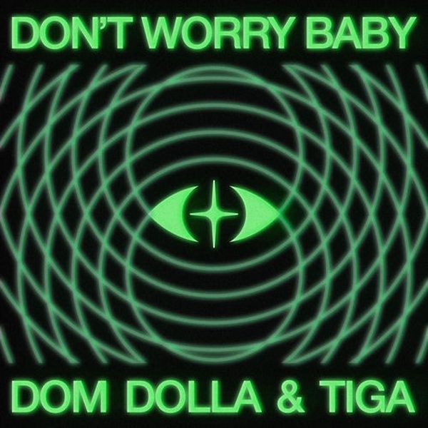Dom Dolla & Tiga — Don't Worry Baby