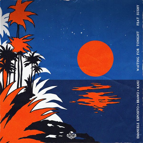 Emanuele Esposito, Kanu, Brawo — Waiting For Tonight (Feat. Sushy)
