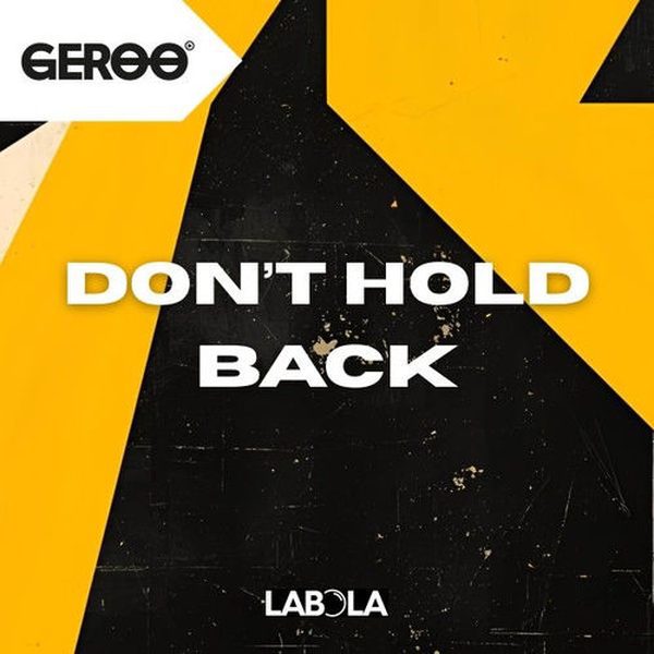 GEROO — Don't Hold Back
