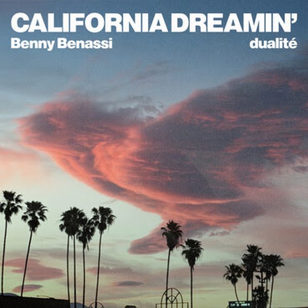 Benny Benassi, dualité — California Dreamin'