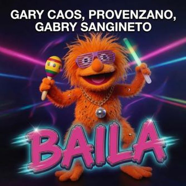 Gary Caos, Provenzano, Gabry Sangineto — Baila