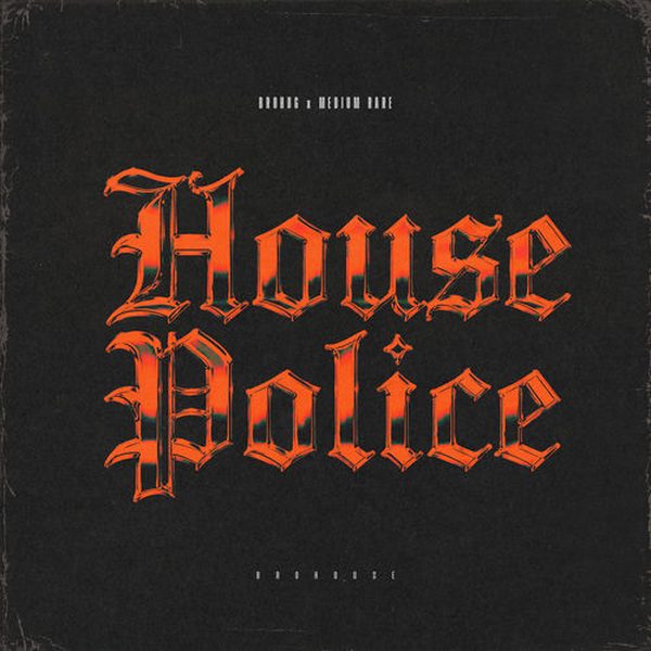 Brohug, Medium Rare — House Police