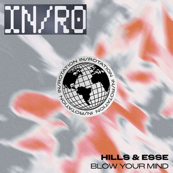 Esse, Hills — Blow Your Mind
