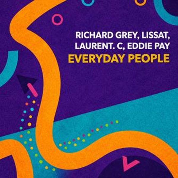 Richard Grey, Laurent C, Lissat, Eddie Pay — Everyday People