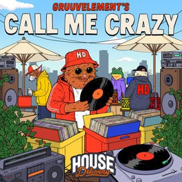 GruuvElement's — Call Me Crazy