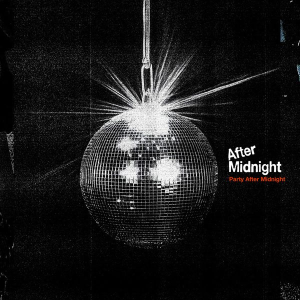 AFTER MIDNIGHT — Party After Midnight