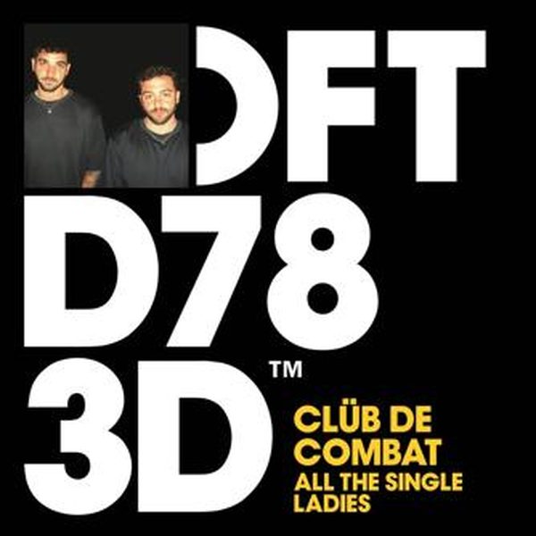 Clüb De Combat — All The Single Ladies