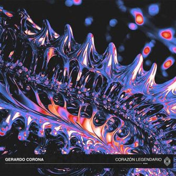 Gerardo Corona — Corazón Legendario