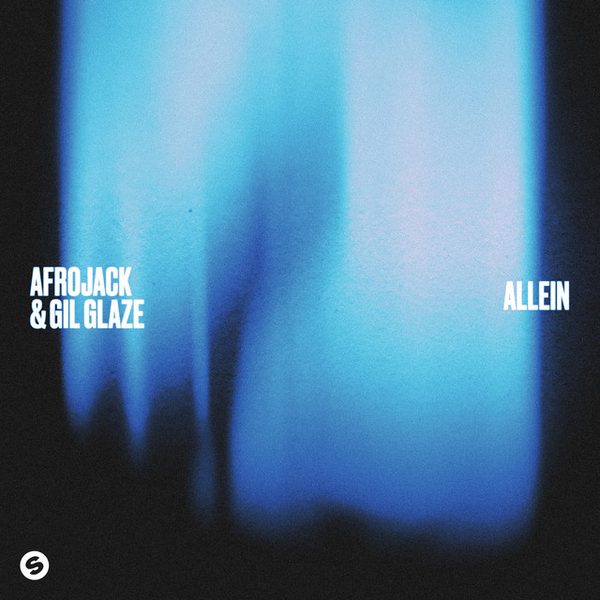 AFROJACK & Gil Glaze — Allein