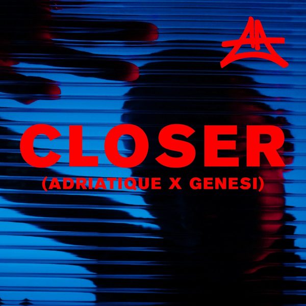 Adriatique x GENESI — Closer