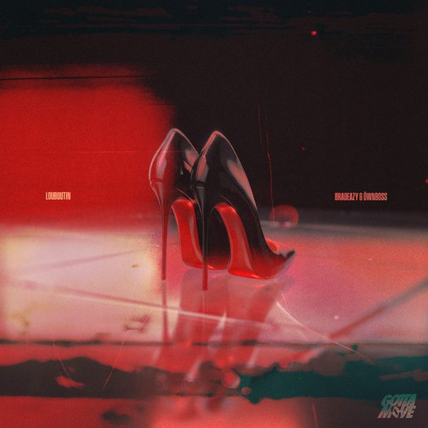 bradeazy, Öwnboss — Louboutin