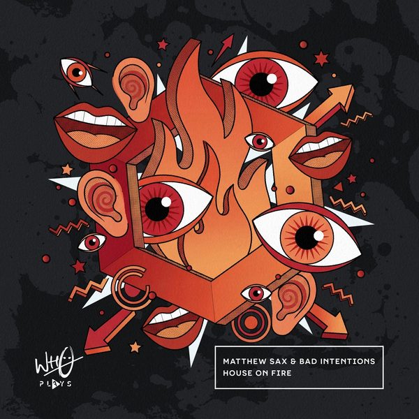 Matthew Sax & Bad Intentions — House On Fire